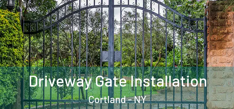  Driveway Gate Installation Cortland - NY