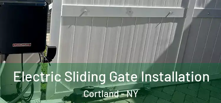  Electric Sliding Gate Installation Cortland - NY