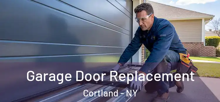  Garage Door Replacement Cortland - NY