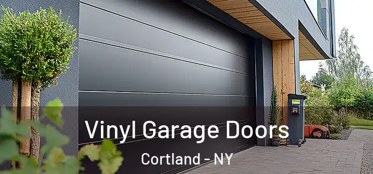  Vinyl Garage Doors Cortland - NY